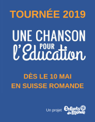 Tournée 2019 des spectacles «Une Chanson pour l'Education» d'Enfants du Monde